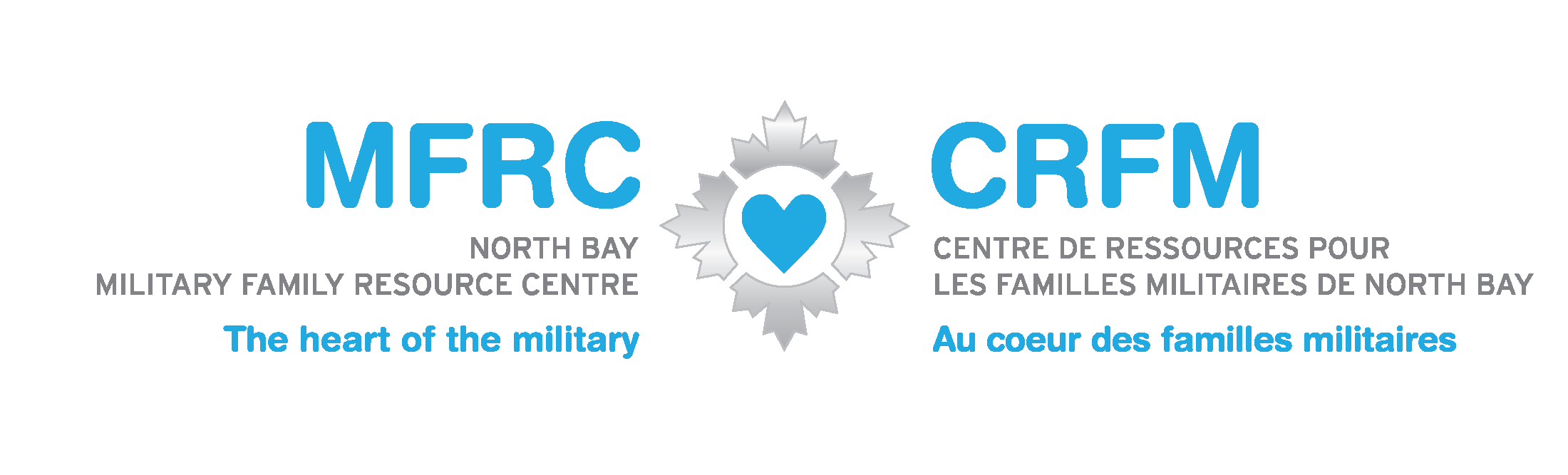 MFRC North Bay Military Family Resource Centre The Heart of the Military / CFRM Centre de ressources pour les familles militaires de North Bay Au coeur des familles militaires