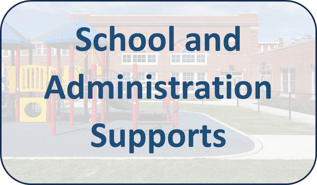 School and Administrators Supports