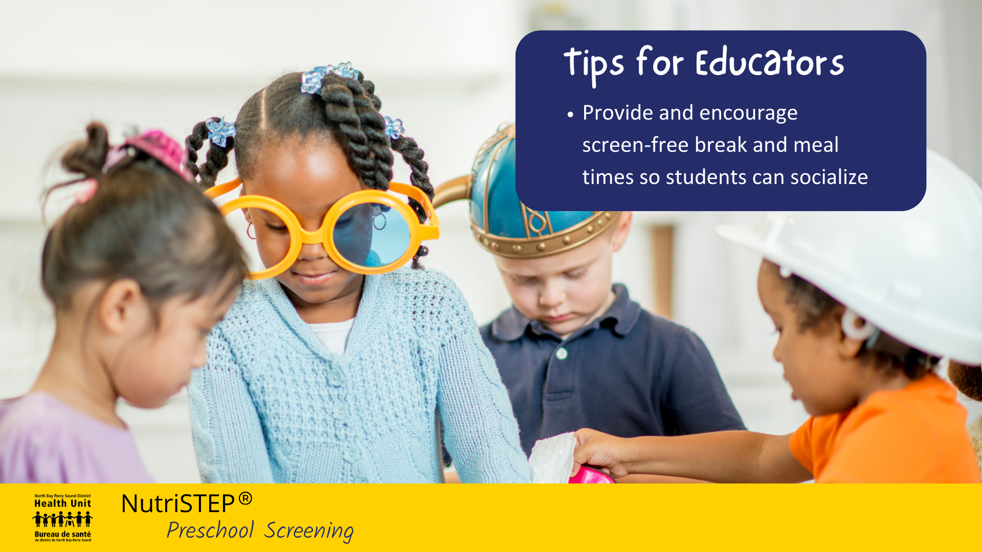 Image of children digging into costume box and wearing costume pieces. Text: Tips for Educators: Provide and encourage screen-free break and meal times so students can socialize