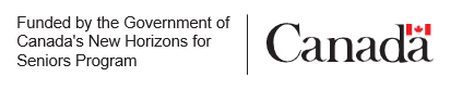 Funded by the Government of Canada's New Horizons for Seniors Program. Canada